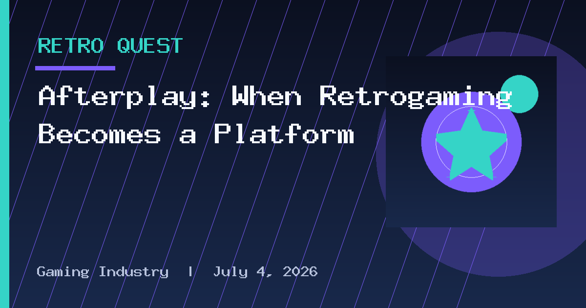 Afterplay: When Retrogaming Becomes a Platform