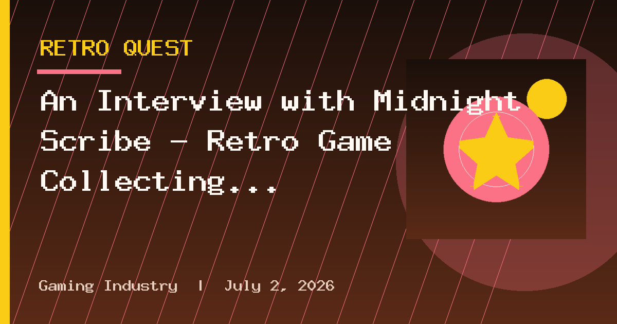 An Interview with Midnight Scribe — Retro Game Collecting in Portrait