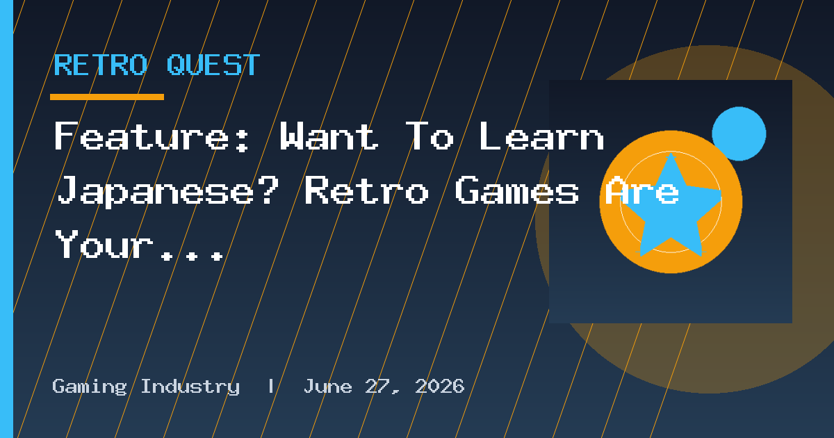 Feature: Want To Learn Japanese? Retro Games Are Your Friend