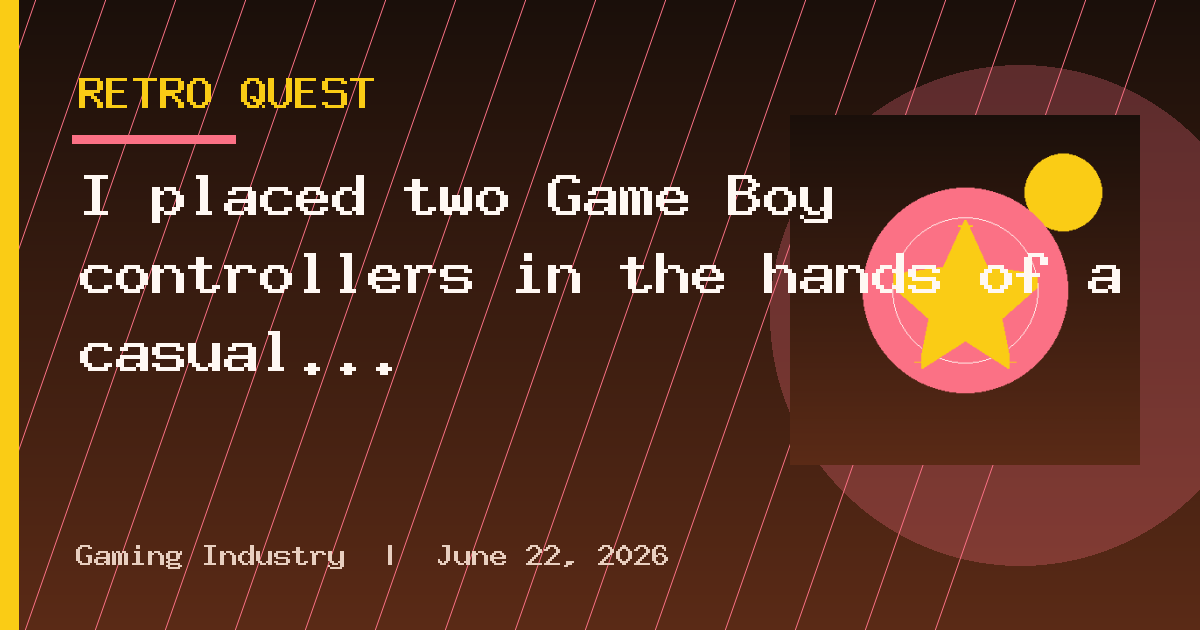 I placed two Game Boy controllers in the hands of a casual retro gamer