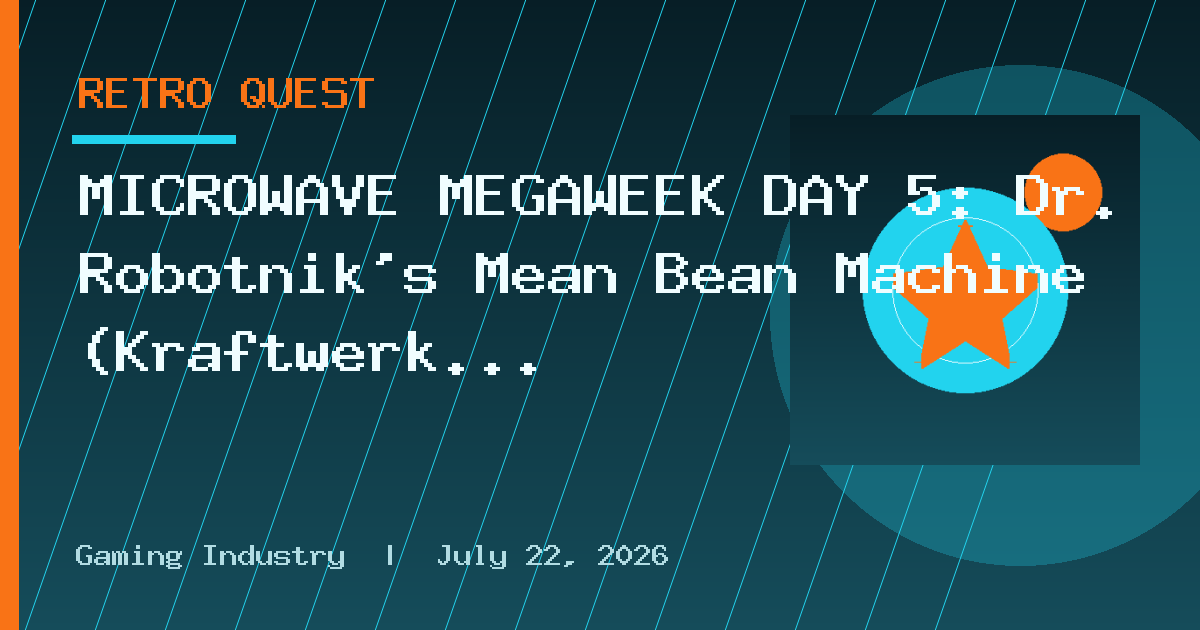MICROWAVE MEGAWEEK DAY 5: Dr. Robotnik’s Mean Bean Machine (Kraftwerk prototype)