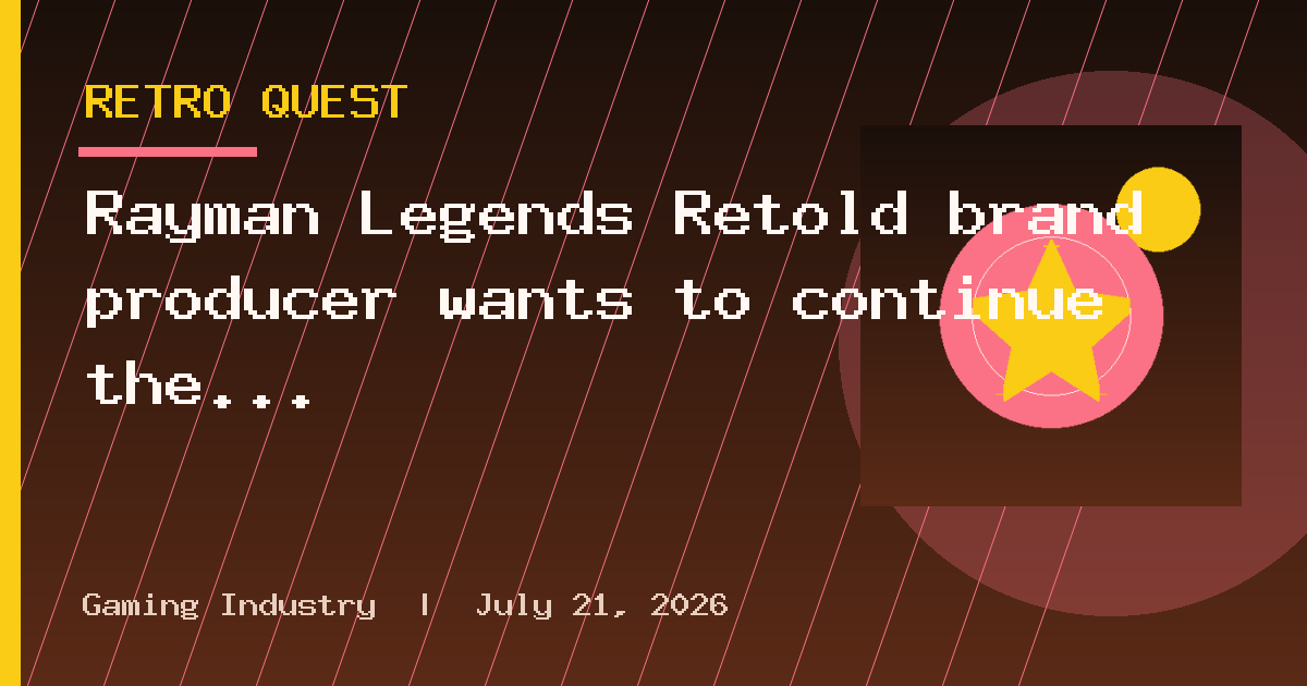 Rayman Legends Retold brand producer wants to continue the series