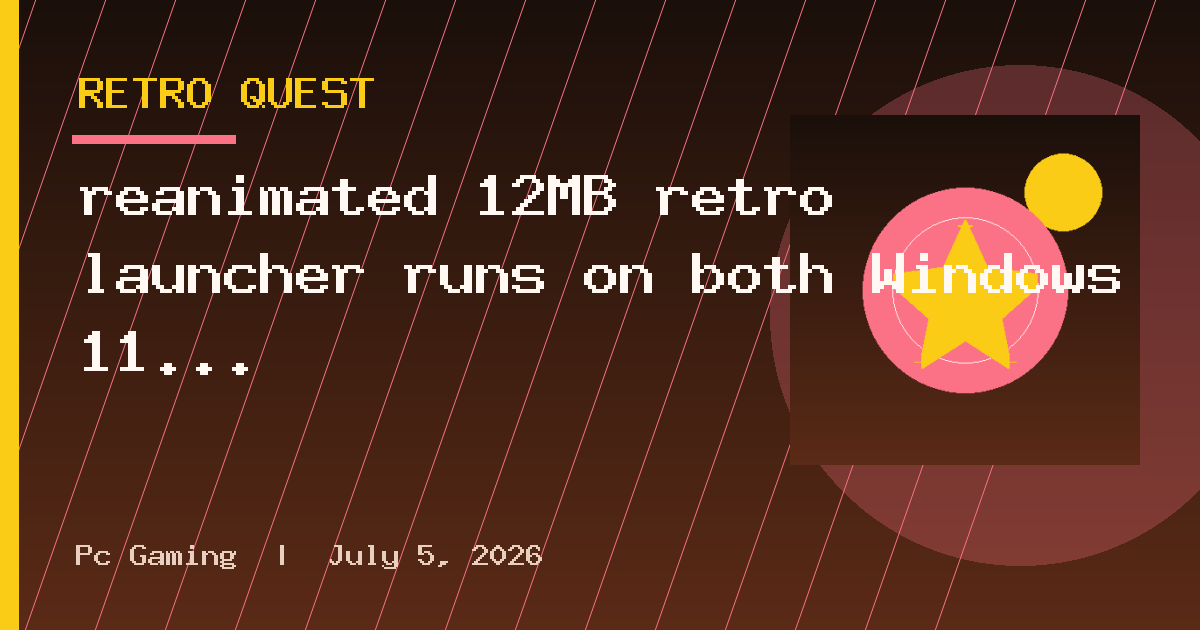 reanimated 12MB retro launcher runs on both Windows 11 and Apple Silicon