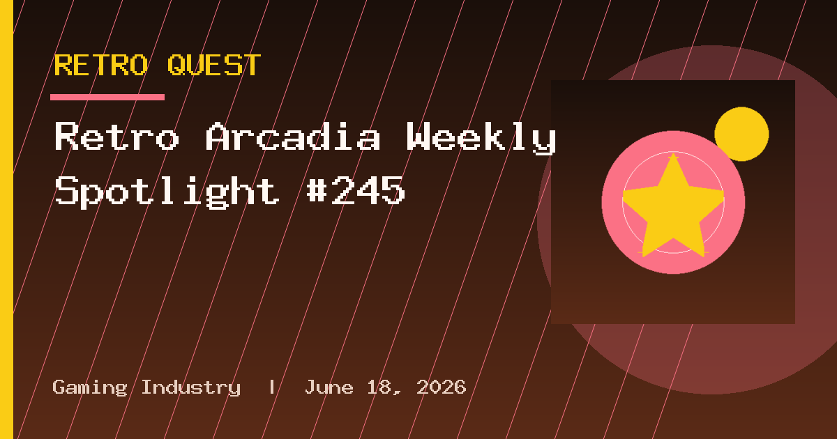 Retro Arcadia Weekly Spotlight #245