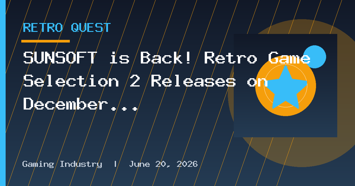 SUNSOFT is Back! Retro Game Selection 2 Releases on December 17