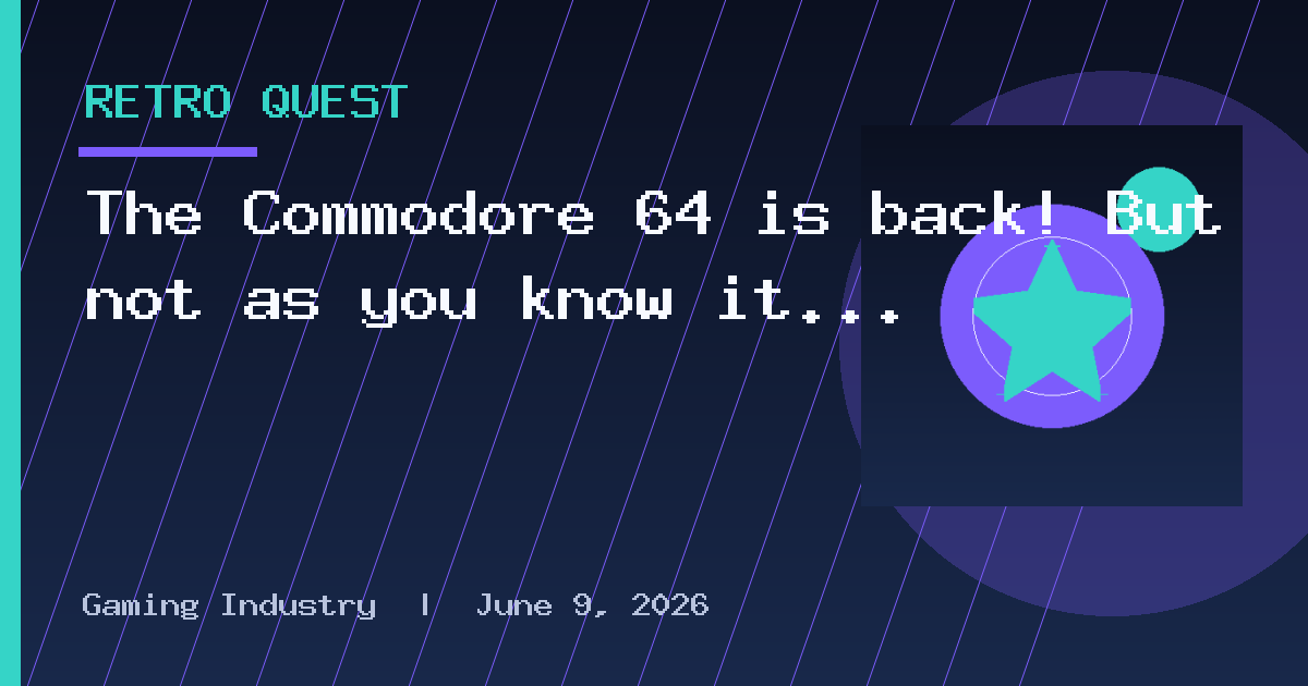 The Commodore 64 is back! But not as you know it…